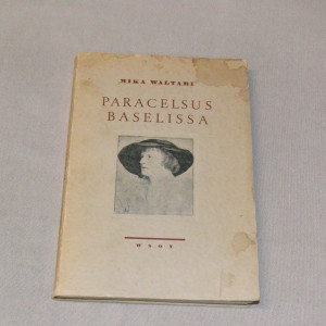 Mika Waltari Paracelsus Baselissa